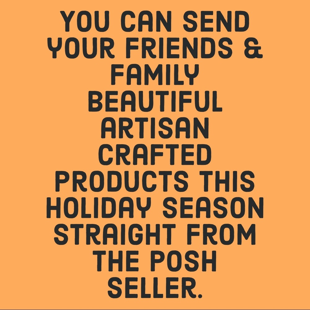 Send your friends and family artisan crafted gifts straight from the posh seller